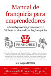 MANUAL DE FRANQUICIA PARA EMPRENDEDORES - 9788418205033